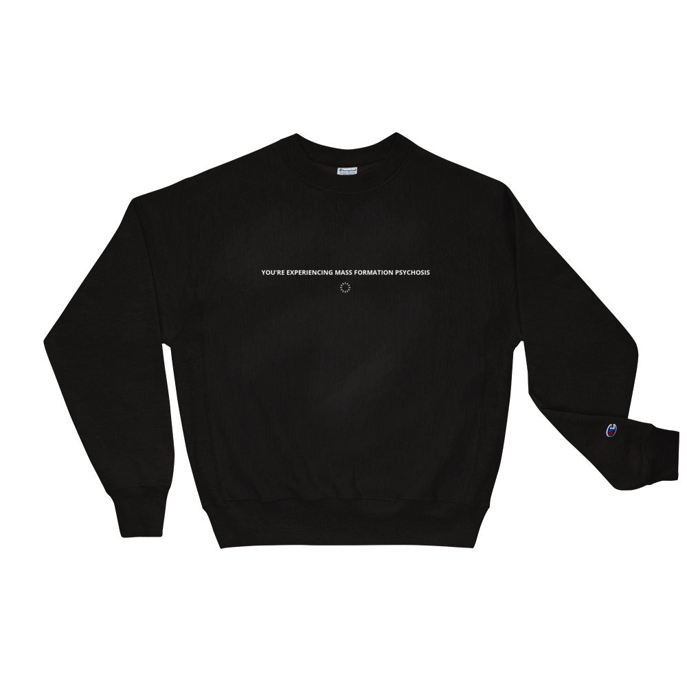 Mass Formation Psychosis Champion Sweatshirt